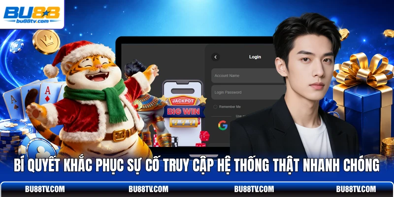 Bí quyết khắc phục sự cố truy cập hệ thống thật nhanh chóng