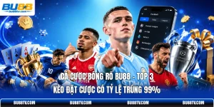 Cá Cược Bóng Rổ Bu88 - Top 3 Kèo Đặt Cược Có Tỷ Lệ Trúng 99%