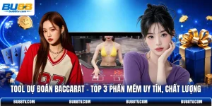 Tool Dự Đoán Baccarat - Top 3 Phần Mềm Uy Tín, Chất Lượng